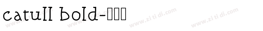 catull bold字体转换